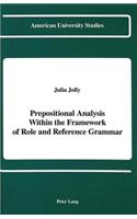 Prepositional Analysis Within the Framework of Role and Reference Grammar: (14 American University Studies, Series 13: Linguistics)
