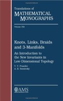 Knots, Links, Braids and 3-manifolds (Translations of Mathematical Monographs)