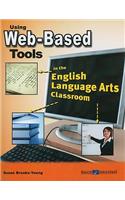 Using Web-Based Tools in the English Language Arts Classroom