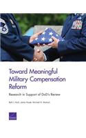 Toward Meaningful Military Compensation Reform