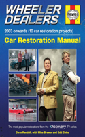 Wheeler Dealers Car Restoration Manual - 2003 Onwards (10 Car Restoration Projects)