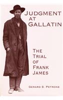 Judgment at Gallatin