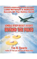 Admiral Byrd's Secret Journey Beyond The Poles