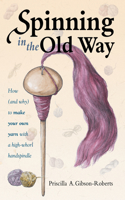 Spinning in the Old Way