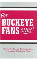 For Buckeye Fans Only!