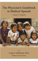 Physician's Guidebook to Medical Spanish Volume 2