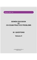 Bowen Ehs Book of Cih Exam Practice Problems: (English)