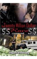 $$ The Twenty Million Dollar Race $$