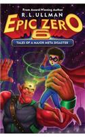 Epic Zero 6: Tales of a Major Meta Disaster
