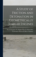 Study of Friction and Detonation in Geometrically Similar Engines