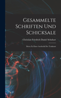 Gesammelte Schriften und Schicksale