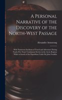 Personal Narrative of the Discovery of the North-West Passage