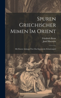 Spuren Griechischer Mimen Im Orient