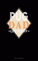 Pug Dad Life Is Ruff: Cornell Notes Notebook(1394 Cornell Notes Notebook)