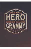We Have A Hero We Call Her Grammy