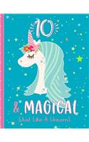 10 & Magical (Just Like a Unicorn)