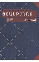 Sculpting Journal: Composition Book / Notebook / Journal ( 6 X 9 ), College Ruled / Lined Paper, 120 Pages for Sculptors