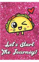 Let's Start The Journey: Funny Taco On Pink Glitter Stars Effect Background, Lined Paper Note Book For Girls or Boys To Draw, Sketch & Crayon or Color (Kids Teens and Adult 