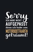 Ich habe vom Motorbootfahren geträumt: tolles Notizbuch liniert mit 100 Seiten