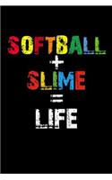 Softball + Slime = life