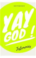 Yay God Testemonies Notebook