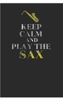 Keep Calm And Play The Sax