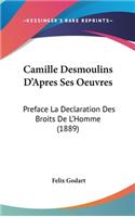 Camille Desmoulins D'Apres Ses Oeuvres