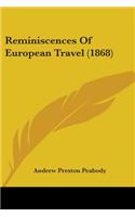 Reminiscences Of European Travel (1868)