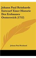 Johann Paul Reinhards Entwurf Einer Historie Des Erzhauses Oesterreich (1752)
