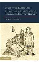 Evaluating Empire and Confronting Colonialism in Eighteenth-Century Britain