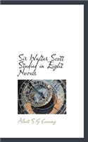Sir Walter Scott Studied in Eight Novels