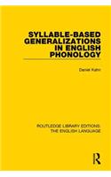 Syllable-Based Generalizations in English Phonology