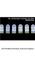 Mr. Ambrose's Letters on the Rebellion: (English)