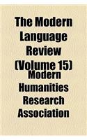 The Modern Language Review (Volume 15)