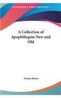 A Collection of Apophthegms New and Old