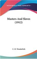 Masters And Slaves (1912)