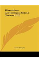 Observations Astronomiques Faites a Toulouse (1777)