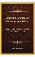 Unarmed Defense for the American Soldier