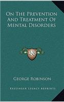 On the Prevention and Treatment of Mental Disorders