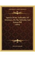 Speech Of Mr. Zollicoffer, Of Tennessee, On The Nebraska And Kansas Bill (1854)