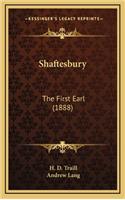 Shaftesbury: The First Earl (1888)