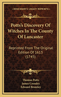 Potts's Discovery Of Witches In The County Of Lancaster
