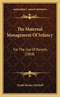 The Maternal Management Of Infancy