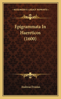 Epigrammata In Haereticos (1600)