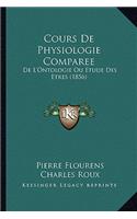 Cours de Physiologie Comparee: de L'Ontologie Ou Etude Des Etres (1856)