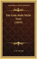 Die Erde Steht Nicht Fest! (1854)