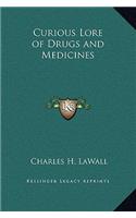 Curious Lore of Drugs and Medicines