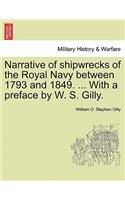 Narrative of Shipwrecks of the Royal Navy Between 1793 and 1849. ... with a Preface by W. S. Gilly.