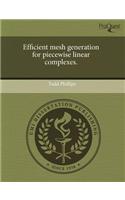 Efficient Mesh Generation for Piecewise Linear Complexes: (English)