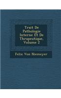 Trait? De Pathologie Interne Et De Th?rapeutique, Volume 2